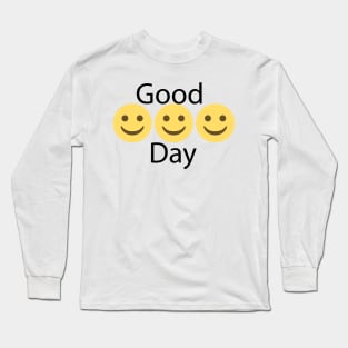 good day Long Sleeve T-Shirt